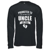 Promoted To Uncle Est 2026 Fathers Day First Time New Uncle Shirt & Hoodie | teecentury