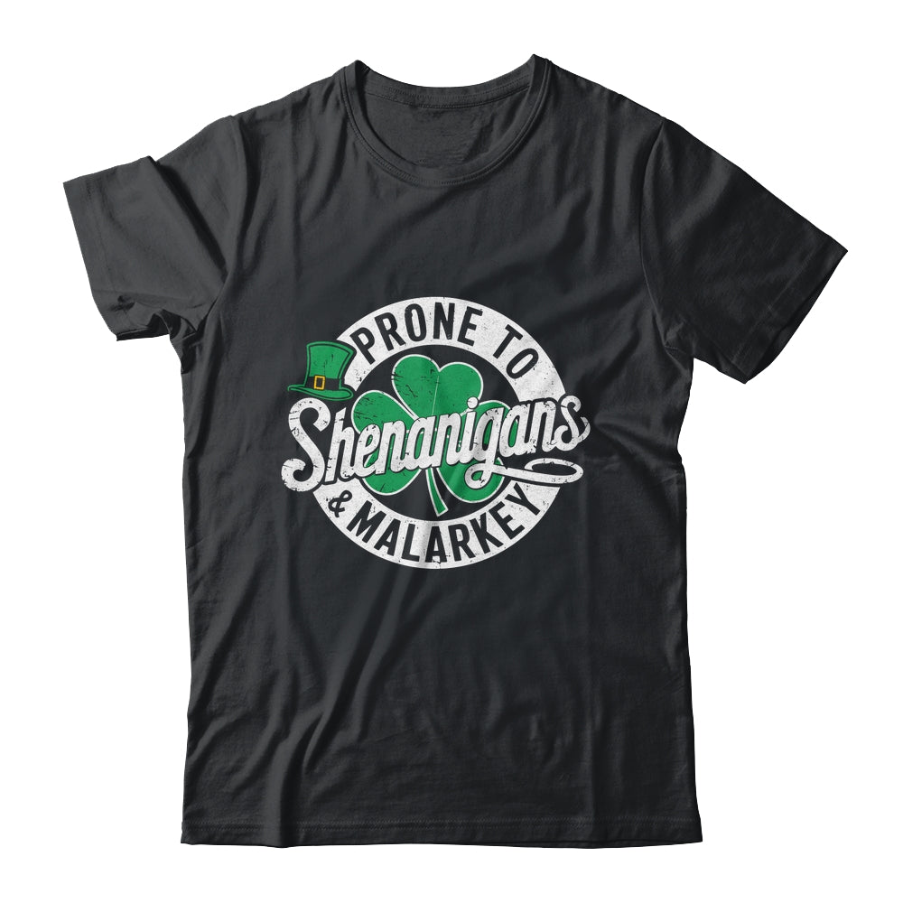 Prone To Shenanigans And Malarkey Shamrock St Patrick's Day Shirt & Hoodie | teecentury