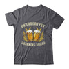 Prost Funny Oktoberfest Drinking Squad Tee For Men Women Shirt & Hoodie | teecentury
