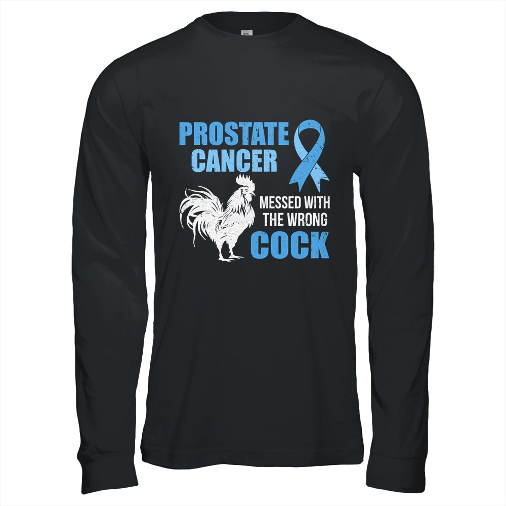 Prostate Cancer Messed With The Wrong Cock Cancer Awareness Shirt & Hoodie | teecentury