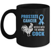 Prostate Cancer Messed With The Wrong Cock Cancer Awareness Mug | teecentury
