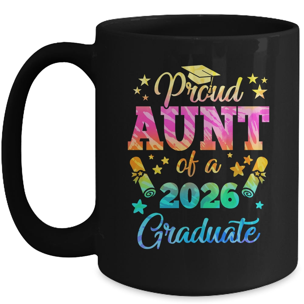 Proud Aunt Of A Class Of 2026 Graduate Senior 26 Tie Dye Mug | teecentury