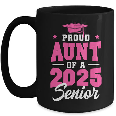 Proud Aunt Of A Senior Class Of 2025 Senior Aunt 2025 Pink Mug | teecentury