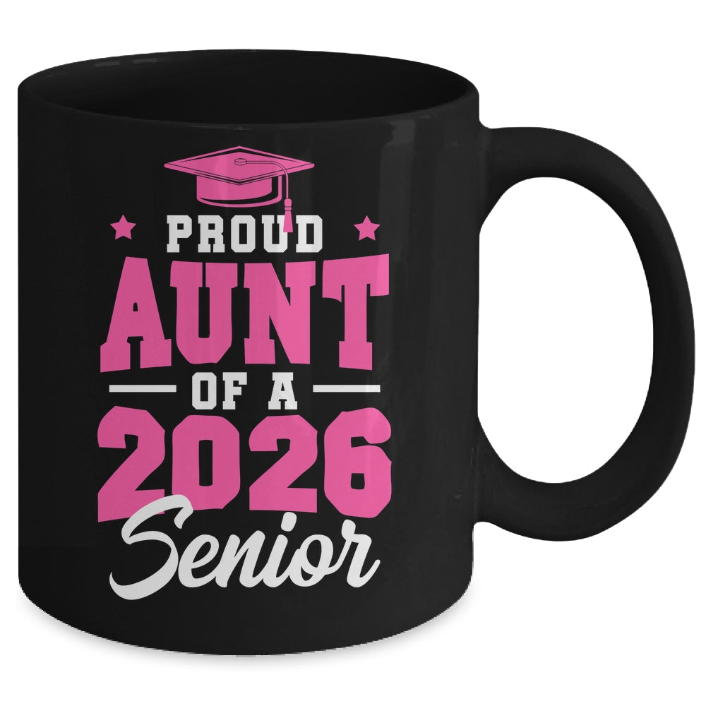 Proud Aunt Of A Senior Class Of 2026 Senior Aunt 2026 Pink Mug | teecentury