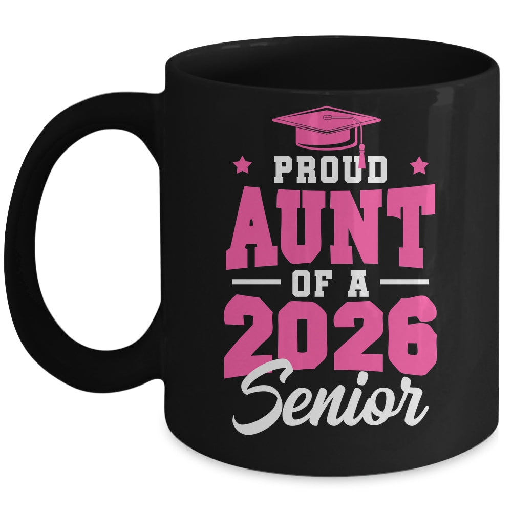 Proud Aunt Of A Senior Class Of 2026 Senior Aunt 2026 Pink Mug | teecentury