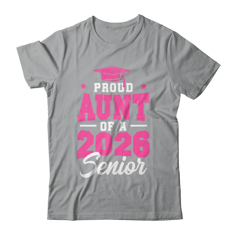 Proud Aunt Of A Senior Class Of 2026 Senior Aunt 2026 Pink Shirt & Hoodie | teecentury