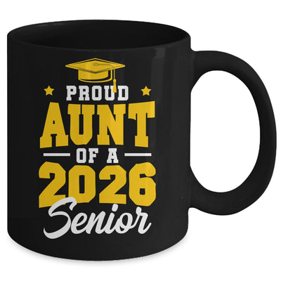 Proud Aunt Of A Senior Class Of 2026 Senior Aunt 2026 Yellow Mug | teecentury