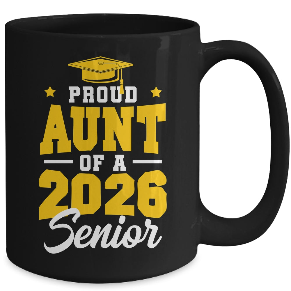 Proud Aunt Of A Senior Class Of 2026 Senior Aunt 2026 Yellow Mug | teecentury