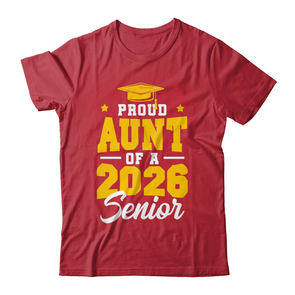 Proud Aunt Of A Senior Class Of 2026 Senior Aunt 2026 Yellow Shirt & Hoodie | teecentury