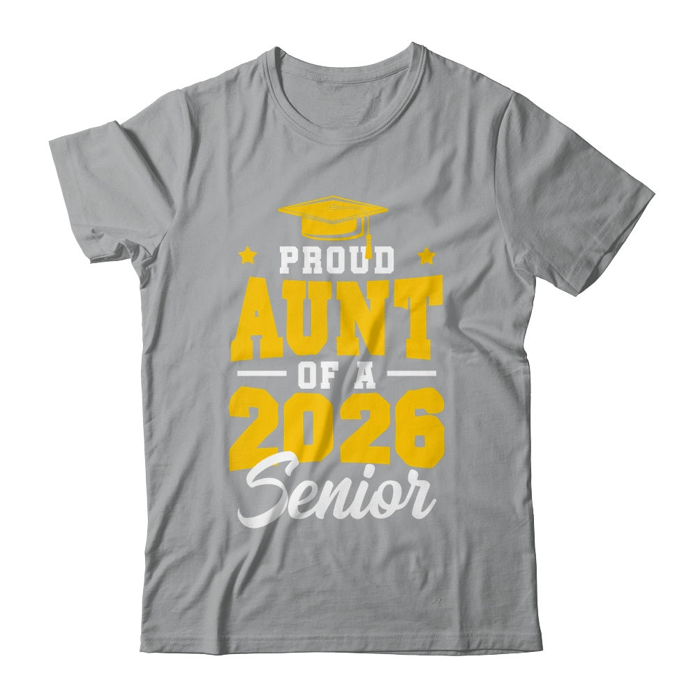 Proud Aunt Of A Senior Class Of 2026 Senior Aunt 2026 Yellow Shirt & Hoodie | teecentury