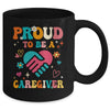 Proud Caregiver Nursing Nurse For Women Caregiving Support Mug | teecentury