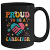 Proud Caregiver Nursing Nurse For Women Caregiving Support Mug | teecentury