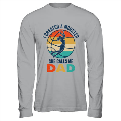 Proud Dad I Created A Monster She Calls Me Dad Basketball Shirt & Hoodie | teecentury