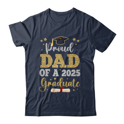 Proud Dad Of A 2025 Graduate Senior Class Of 2025 Graduation Shirt & Hoodie | teecentury