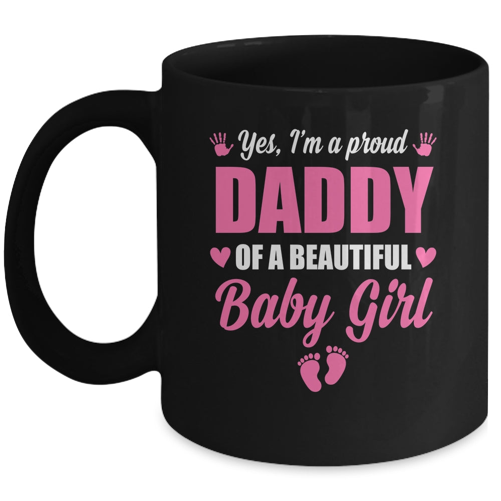 Proud Daddy Of A Beautiful Girl Father's Day New Dad Mug | teecentury