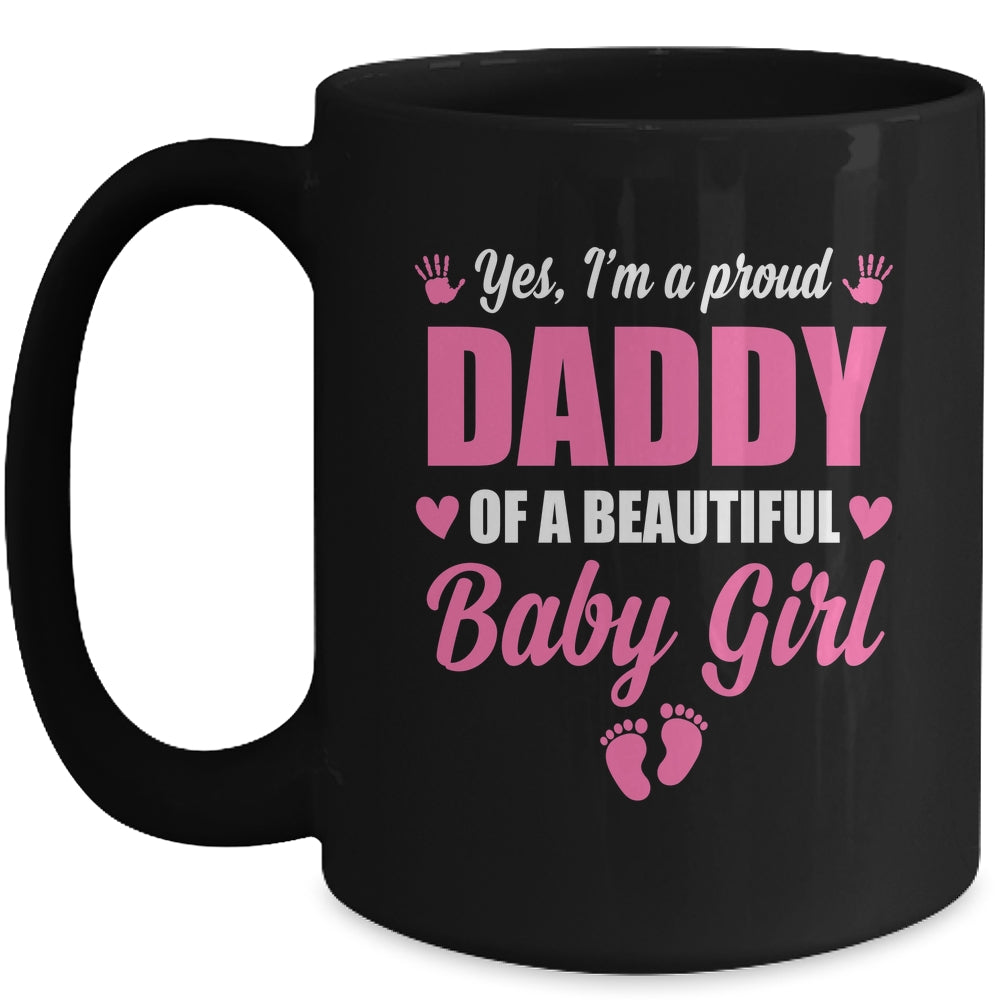 Proud Daddy Of A Beautiful Girl Father's Day New Dad Mug | teecentury