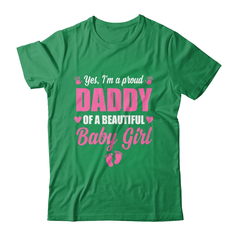 Proud Daddy Of A Beautiful Girl Father's Day New Dad Shirt & Hoodie | teecentury
