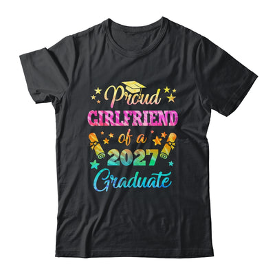 Proud Girlfriend Of A Class Of 2027 Graduate Senior 26 Tie Dye Shirt & Hoodie | teecentury