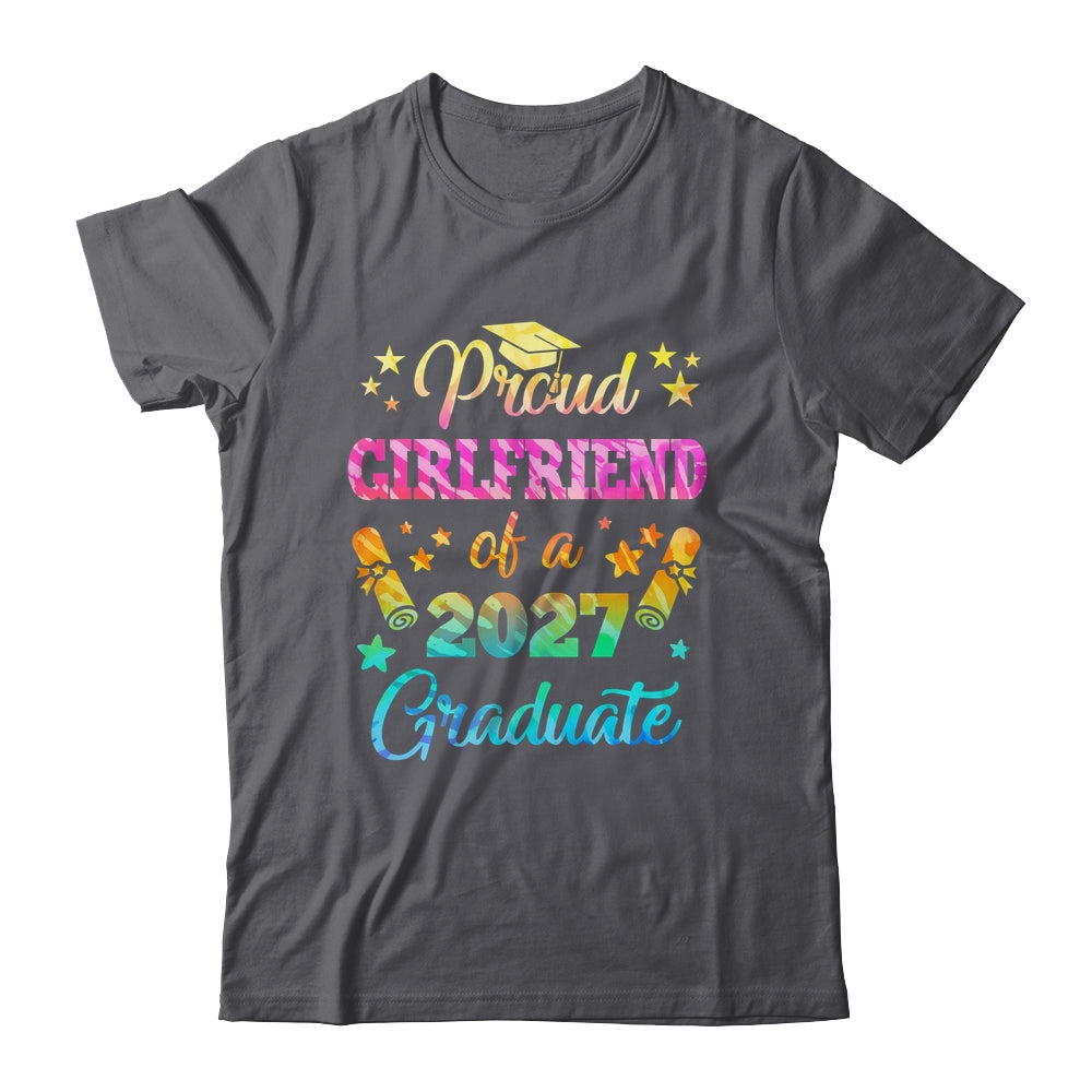 Proud Girlfriend Of A Class Of 2027 Graduate Senior 26 Tie Dye Shirt & Hoodie | teecentury