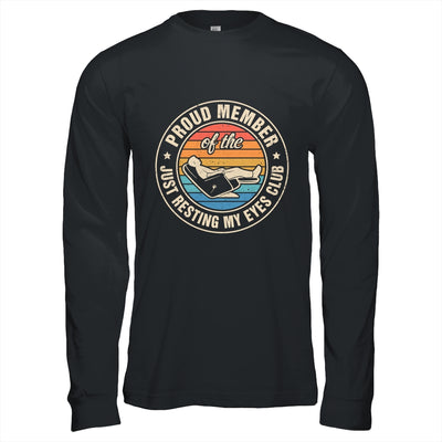 Proud Member Of The Just Resting My Eyes Club Dad Retirement Shirt & Hoodie | teecentury