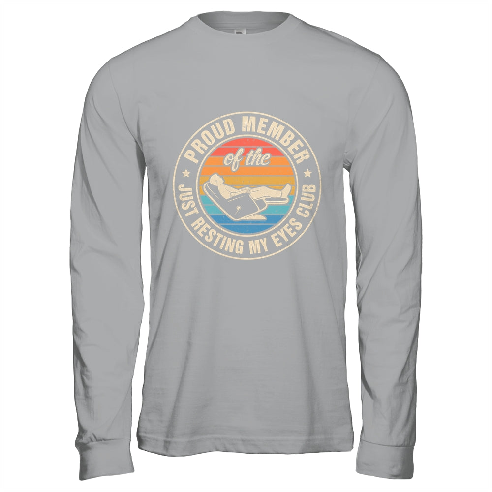 Proud Member Of The Just Resting My Eyes Club Dad Retirement Shirt & Hoodie | teecentury