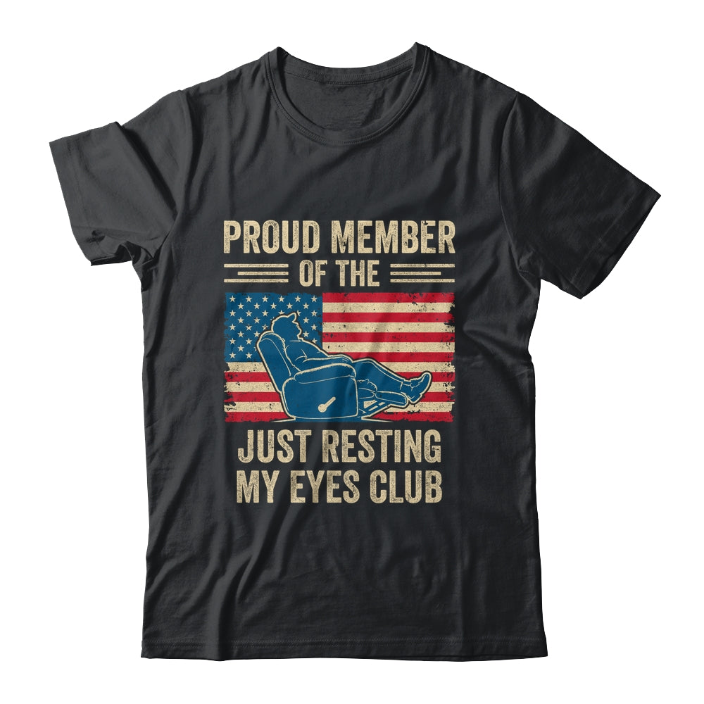 Proud Member Of The Just Resting My Eyes Club Father'S Day Shirt & Hoodie | teecentury