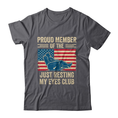 Proud Member Of The Just Resting My Eyes Club Father'S Day Shirt & Hoodie | teecentury