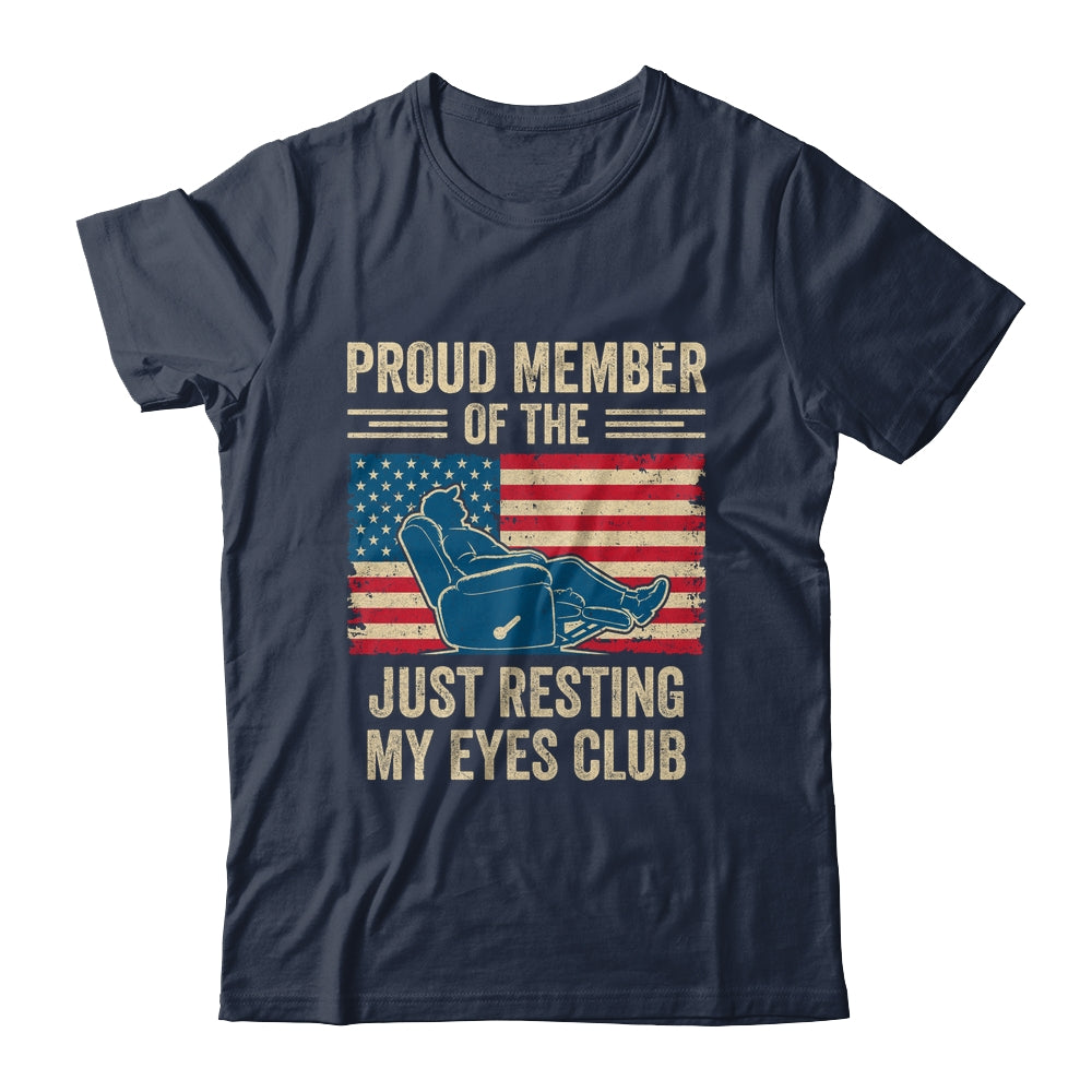 Proud Member Of The Just Resting My Eyes Club Father'S Day Shirt & Hoodie | teecentury
