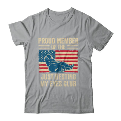 Proud Member Of The Just Resting My Eyes Club Father'S Day Shirt & Hoodie | teecentury