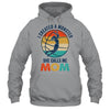 Proud Mom I Created A Monster She Calls Me Mom Basketball Shirt & Tank Top | teecentury