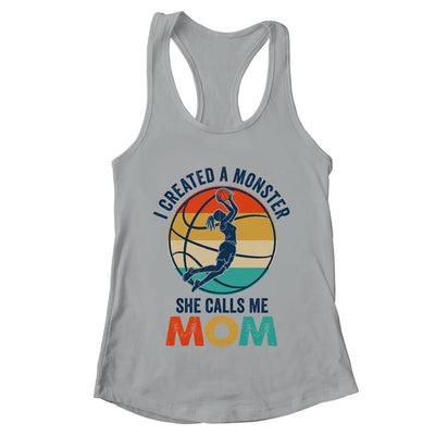 Proud Mom I Created A Monster She Calls Me Mom Basketball Shirt & Tank Top | teecentury