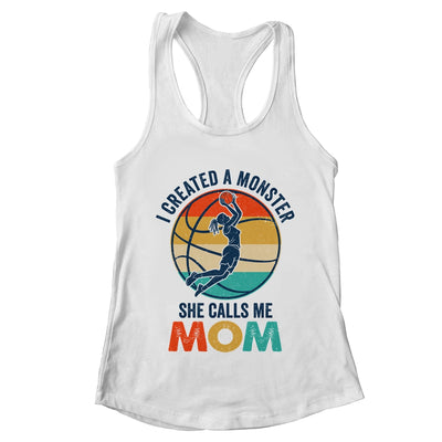 Proud Mom I Created A Monster She Calls Me Mom Basketball Shirt & Tank Top | teecentury