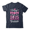 Proud Mom Of 2025 Kindergarten Graduate Mothers Day Shirt & Hoodie | teecentury