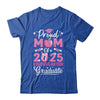 Proud Mom Of 2025 Kindergarten Graduate Mothers Day Shirt & Hoodie | teecentury