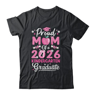 Proud Mom Of 2026 Kindergarten Graduate Mothers Day Shirt & Hoodie | teecentury