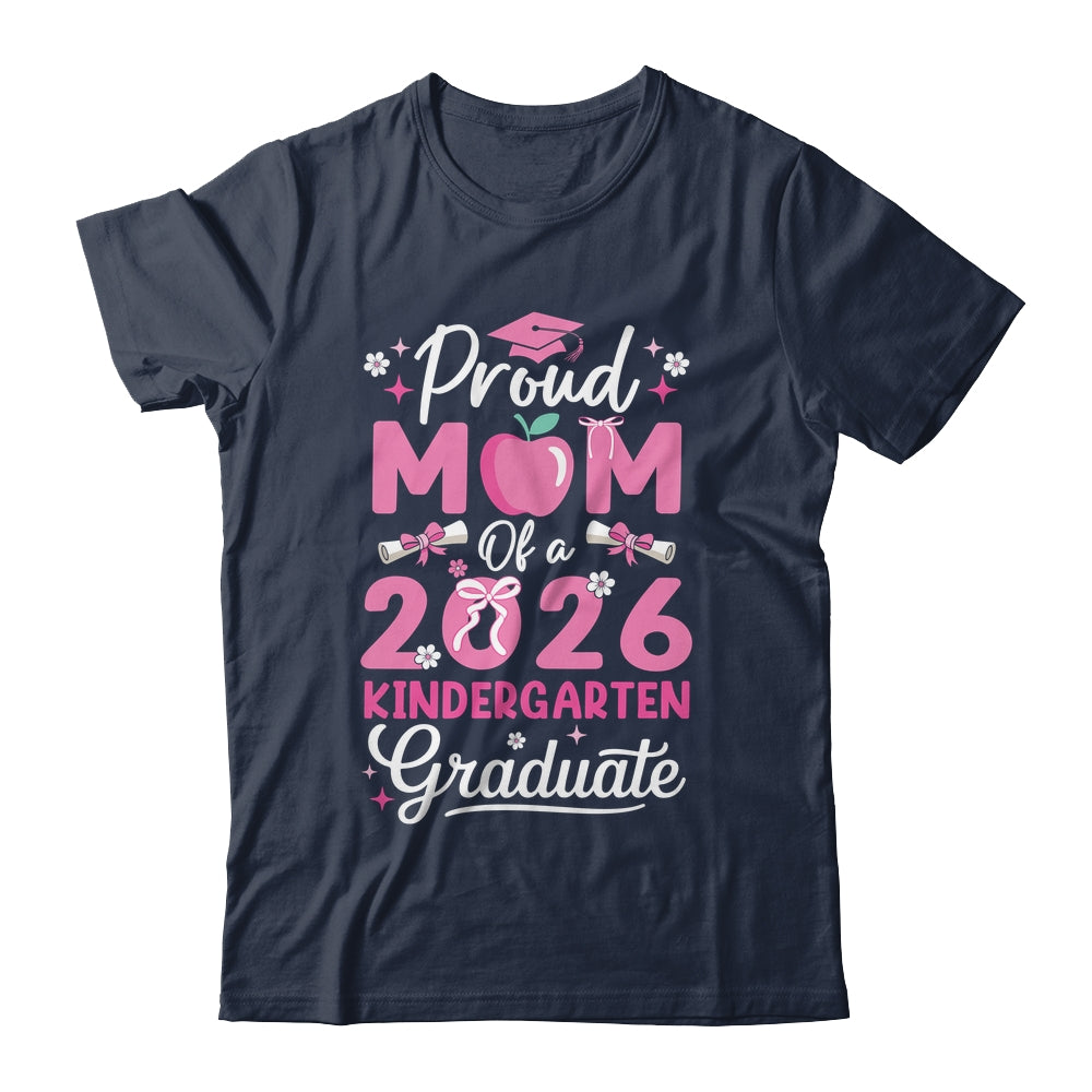 Proud Mom Of 2026 Kindergarten Graduate Mothers Day Shirt & Hoodie | teecentury