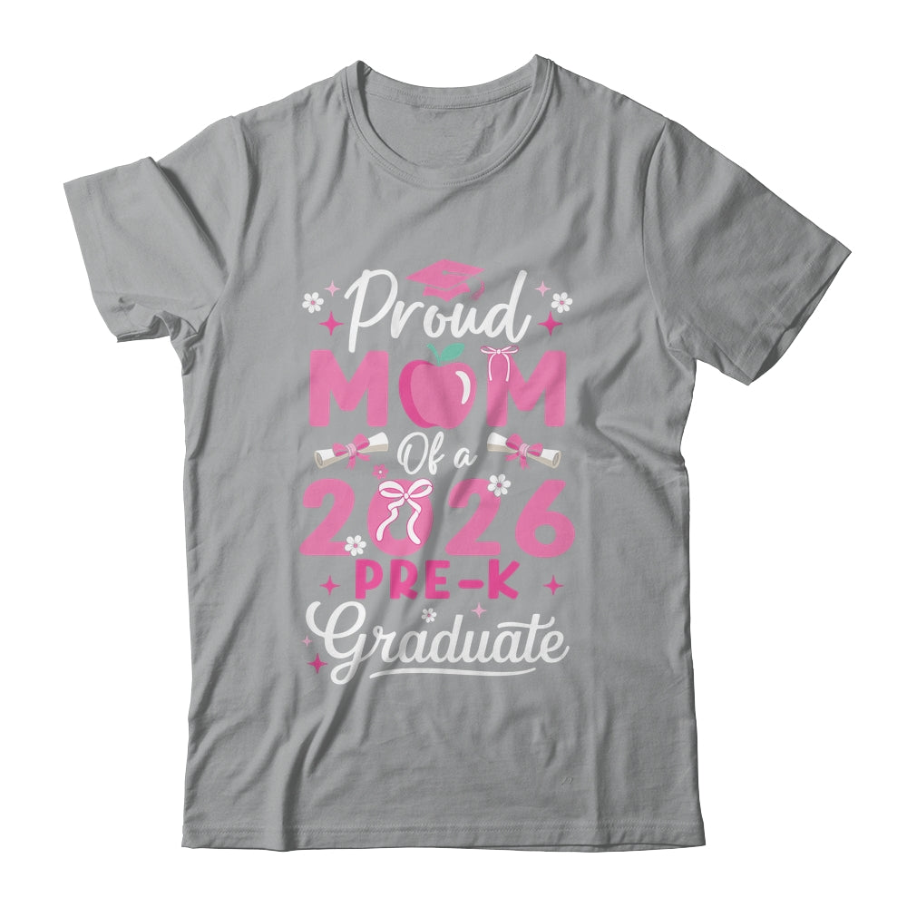 Proud Mom Of 2026 Pre-K Graduate Mothers Day Graduation Prek Shirt & Hoodie | teecentury