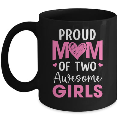 Proud Mom Of 3 Girls Awesome Three Daughters Mother's Day Mug | teecentury