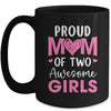 Proud Mom Of 3 Girls Awesome Three Daughters Mother's Day Mug | teecentury