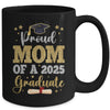 Proud Mom Of A 2025 Graduate Senior Class Of 2025 Graduation Mug | teecentury