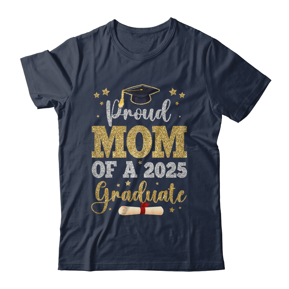 Proud Mom Of A 2025 Graduate Senior Class Of 2025 Graduation Shirt & Hoodie | teecentury