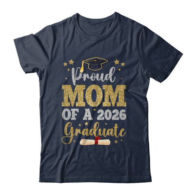 Proud Mom Of A 2026 Graduate Senior Class Of 2026 Graduation Shirt & Hoodie | teecentury