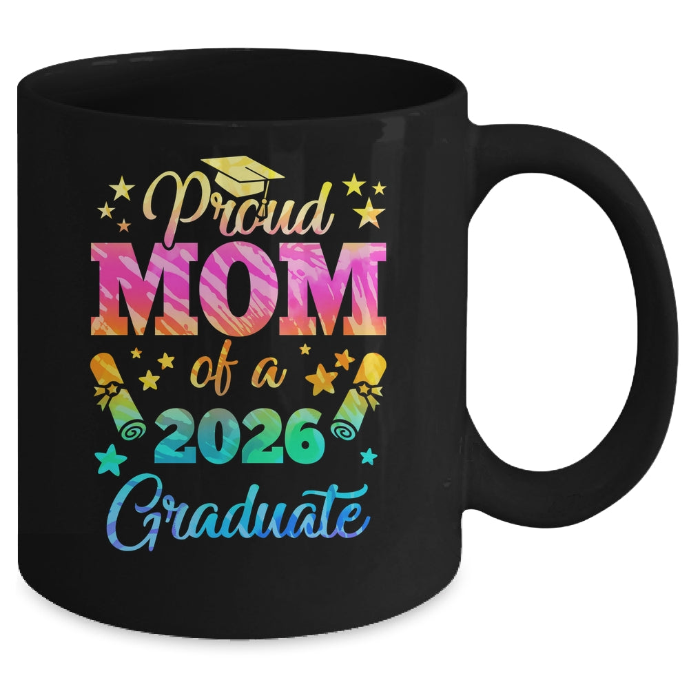 Proud Mom Of A Class Of 2026 Graduate Senior 26 Tie Dye Mug | teecentury