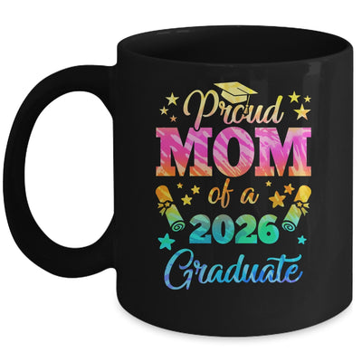 Proud Mom Of A Class Of 2026 Graduate Senior 26 Tie Dye Mug | teecentury