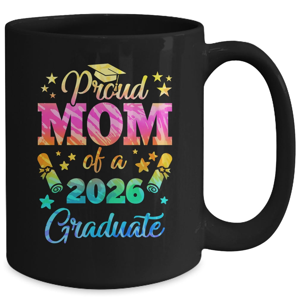 Proud Mom Of A Class Of 2026 Graduate Senior 26 Tie Dye Mug | teecentury