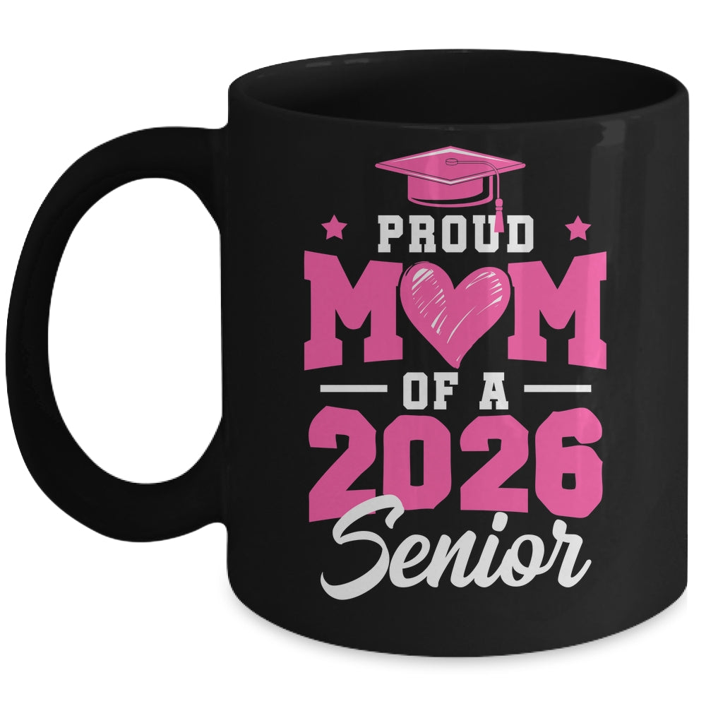Proud Mom Of A Senior Class Of 2026 Senior Mom 2026 Pink Mug | teecentury