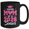 Proud Mom Of A Senior Class Of 2026 Senior Mom 2026 Pink Mug | teecentury