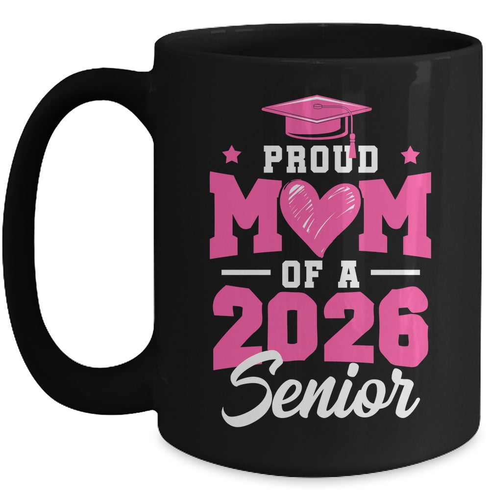 Proud Mom Of A Senior Class Of 2026 Senior Mom 2026 Pink Mug | teecentury