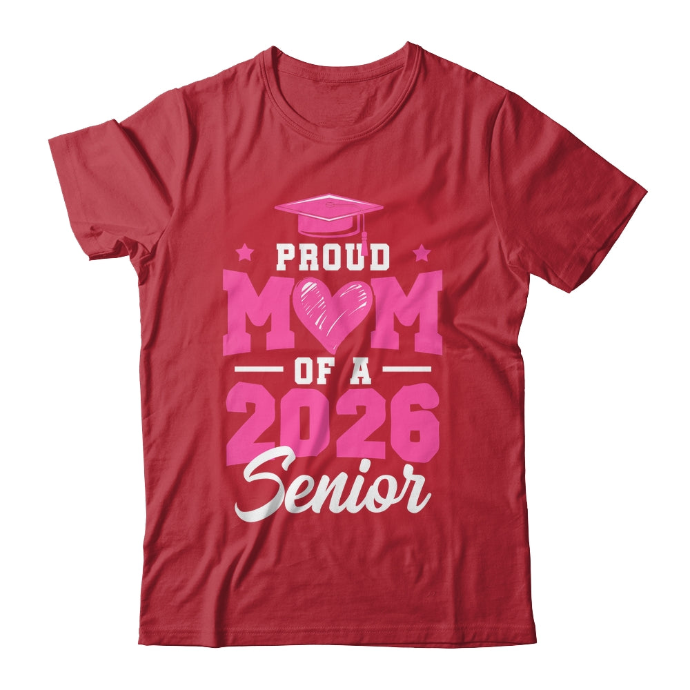 Proud Mom Of A Senior Class Of 2026 Senior Mom 2026 Pink Shirt & Hoodie | teecentury