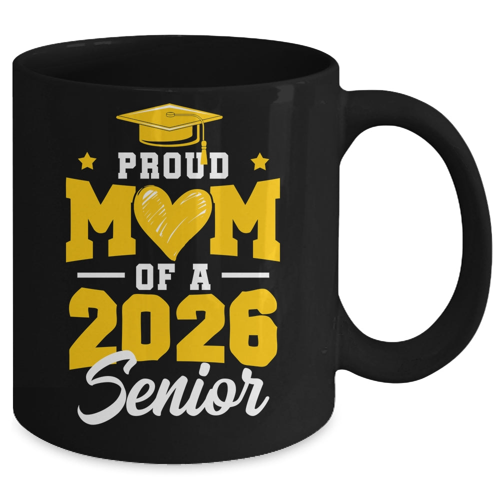 Proud Mom Of A Senior Class Of 2026 Senior Mom 2026 Yellow Mug | teecentury